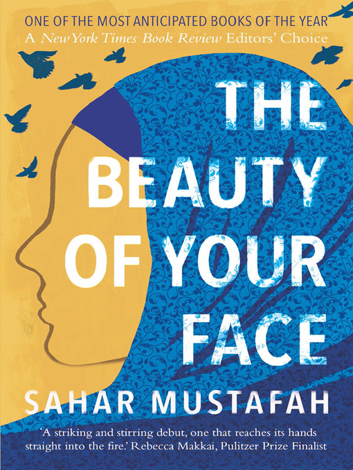 Title details for The Beauty of Your Face by Sahar Mustafah - Available